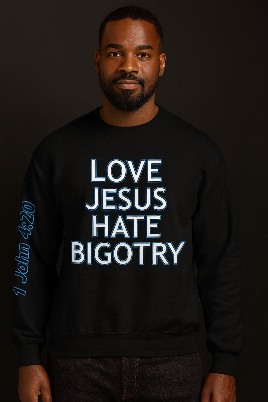 Love Jesus Hate Bigotry – 1 John 4:20 Unisex Sweatshirt
