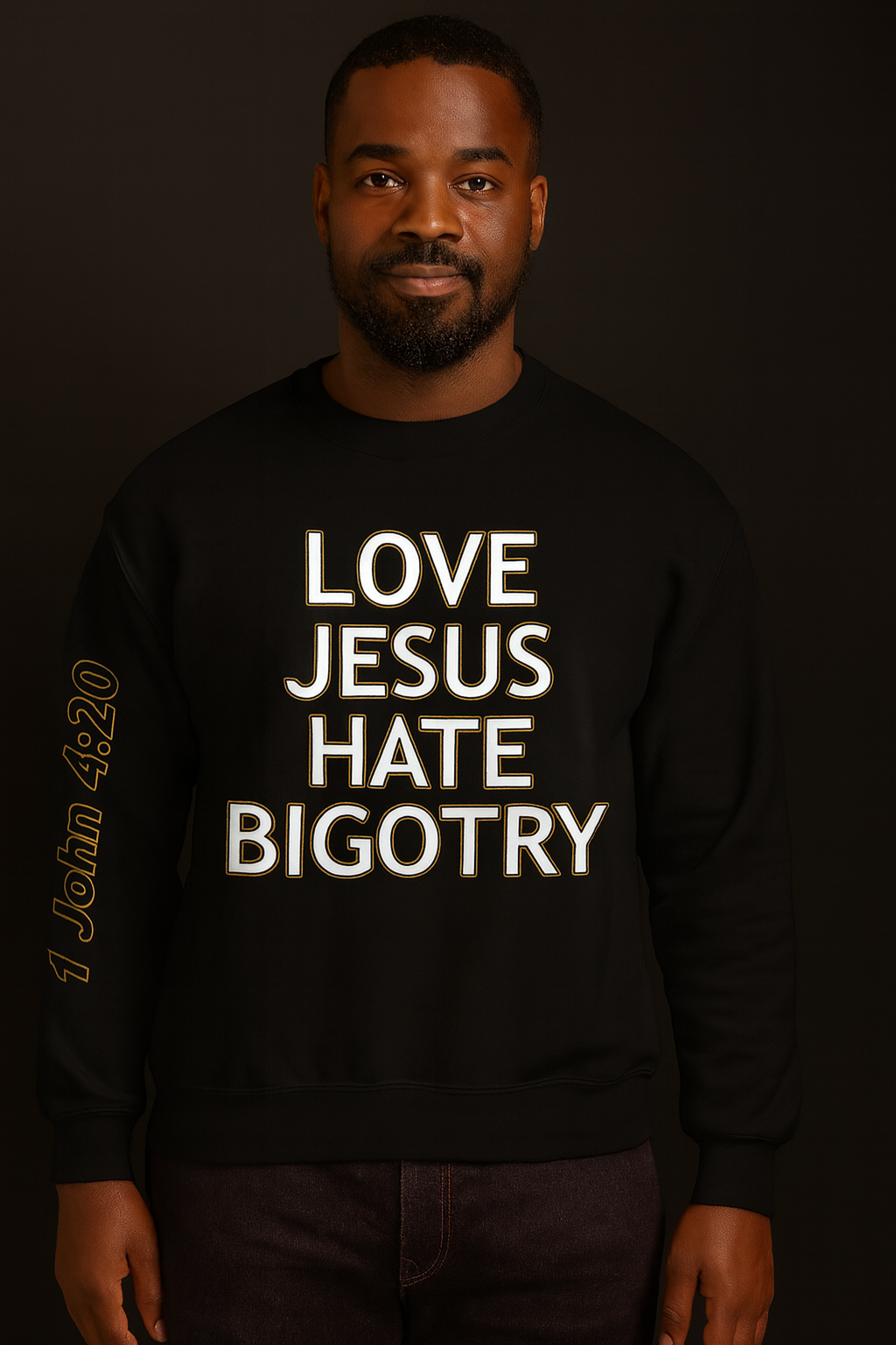 Love Jesus Hate Bigotry – 1 John 4:20 Unisex Sweatshirt