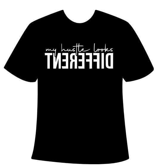 My Hustle Looks Different Tee