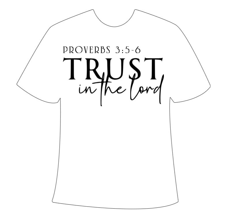 “Trust in the Lord, Proverbs 3:5-6” Adult T-Shirt