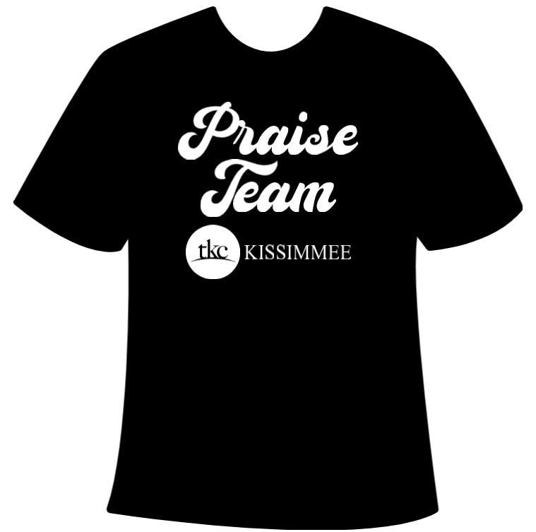 Praise Team TKC Kissimmee T-Shirt