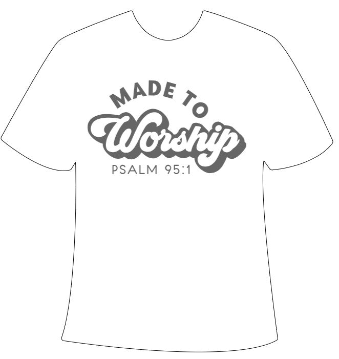 Made to Worship Tee – Psalm 95:1