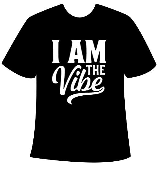 I AM THE VIBE Tee