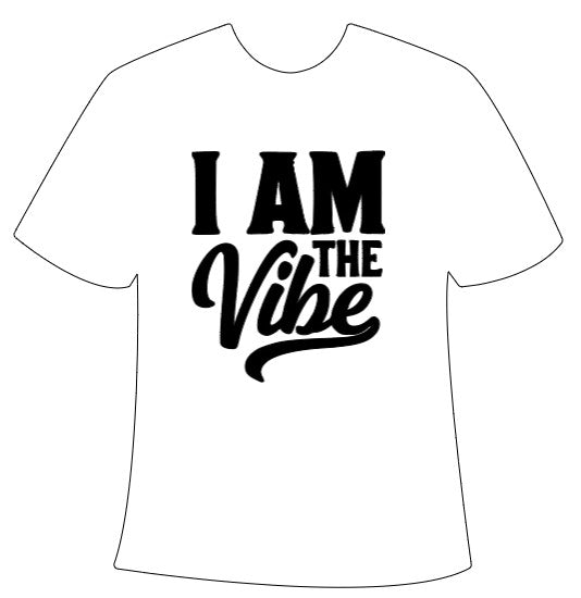 I AM THE VIBE Tee