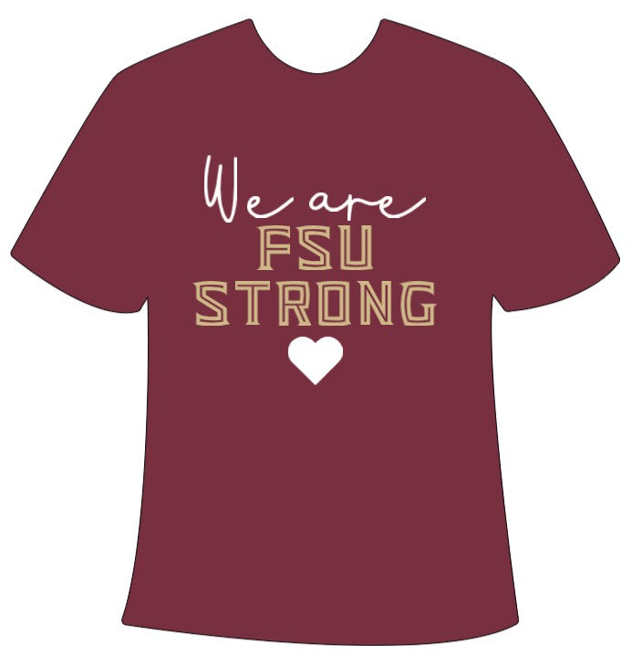 We Are FSU Strong Adult T-Shirt