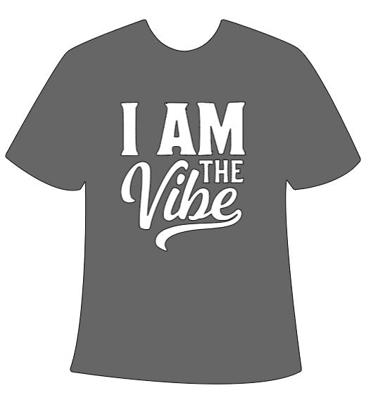 I AM THE VIBE Tee
