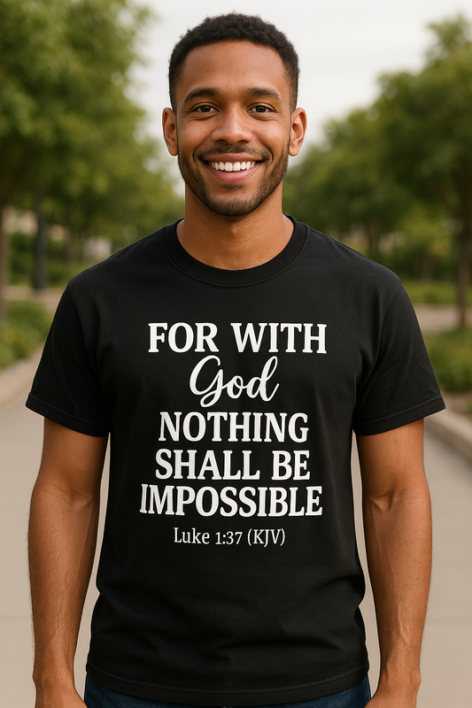 “For With God Nothing Shall Be Impossible” Adult T-Shirt
