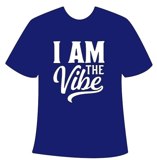 I AM THE VIBE Tee