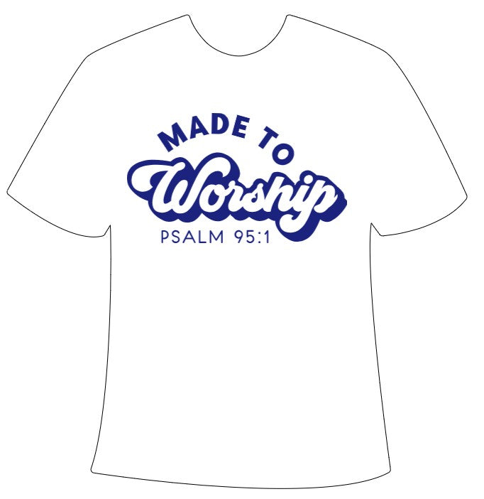 Made to Worship Tee – Psalm 95:1